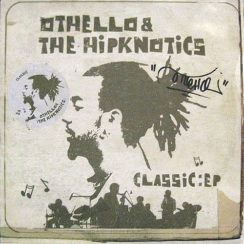 OTHELLO + THE HIPKNOTICS - CLASSIC:EP - JAPAN